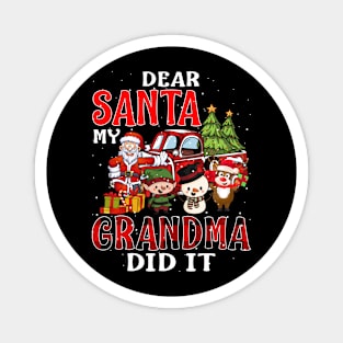 Dear Santa My Grandma Did It Funny Magnet